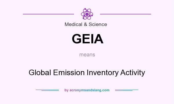 What does GEIA mean? It stands for Global Emission Inventory Activity