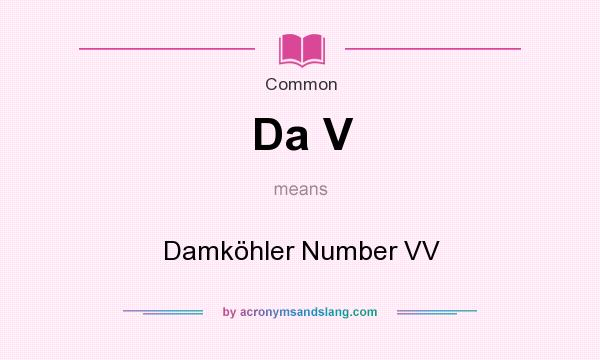 What does Da V mean? It stands for Damkhler Number VV