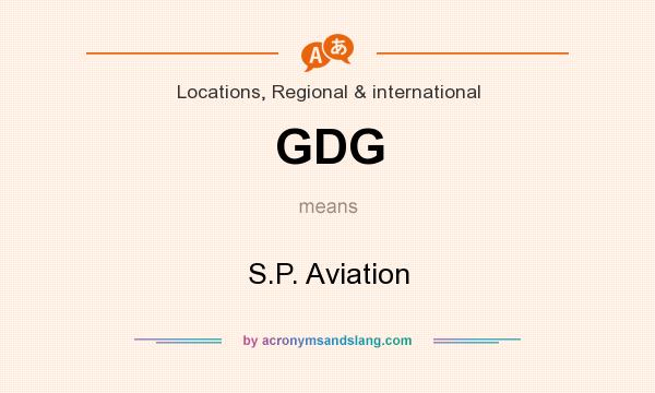 What does GDG mean? It stands for S.P. Aviation
