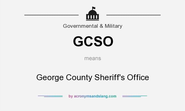 What does GCSO mean? It stands for George County Sheriff`s Office