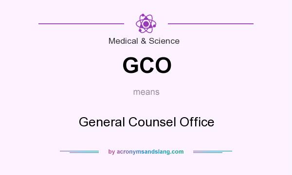 What does GCO mean? It stands for General Counsel Office