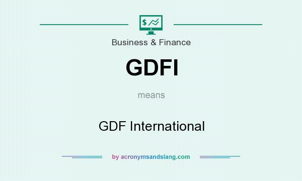 What does GDFI mean? It stands for GDF International