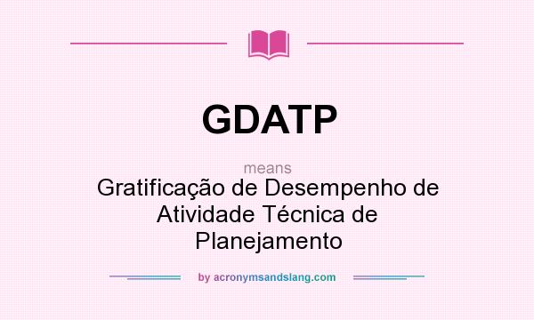 What does GDATP mean? It stands for Gratificação de Desempenho de Atividade Técnica de Planejamento