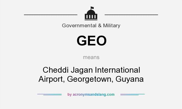 What does GEO mean? It stands for Cheddi Jagan International Airport, Georgetown, Guyana