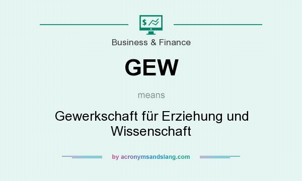 What does GEW mean? It stands for Gewerkschaft für Erziehung und Wissenschaft