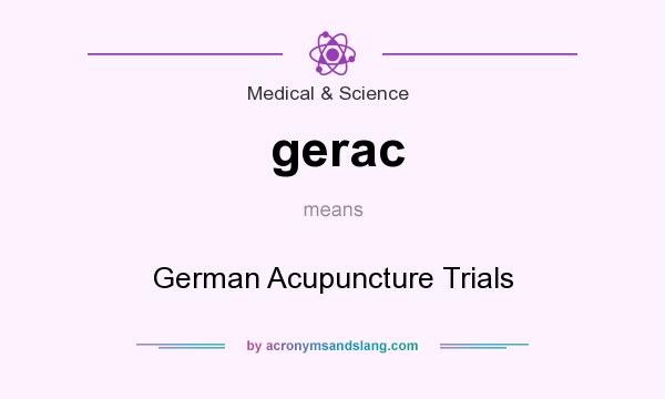 What does gerac mean? It stands for German Acupuncture Trials