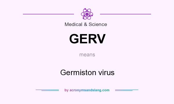 What does GERV mean? It stands for Germiston virus
