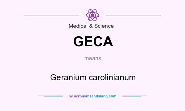What does GECA mean? It stands for Geranium carolinianum