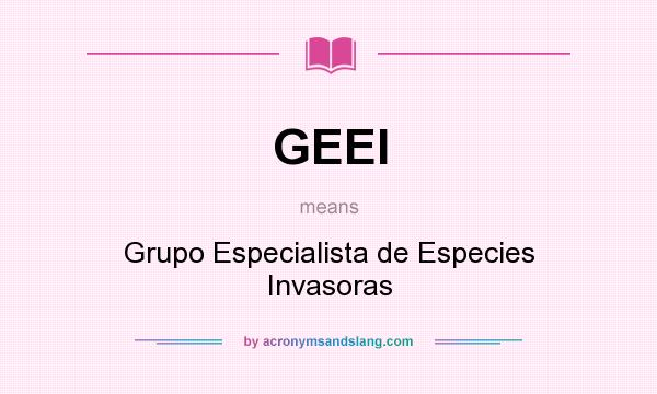 What does GEEI mean? It stands for Grupo Especialista de Especies Invasoras