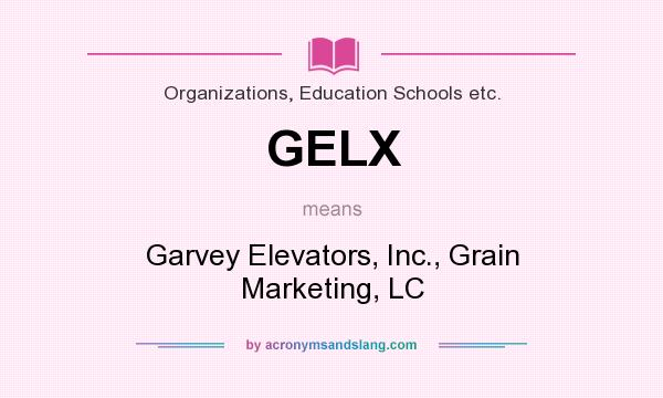 What does GELX mean? It stands for Garvey Elevators, Inc., Grain Marketing, LC