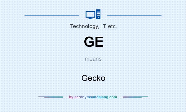 What does GE mean? It stands for Gecko