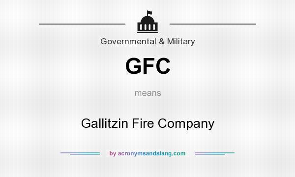 What does GFC mean? It stands for Gallitzin Fire Company