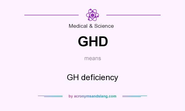What does GHD mean? It stands for GH deficiency