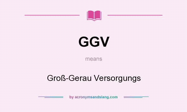 What does GGV mean? It stands for Groß-Gerau Versorgungs