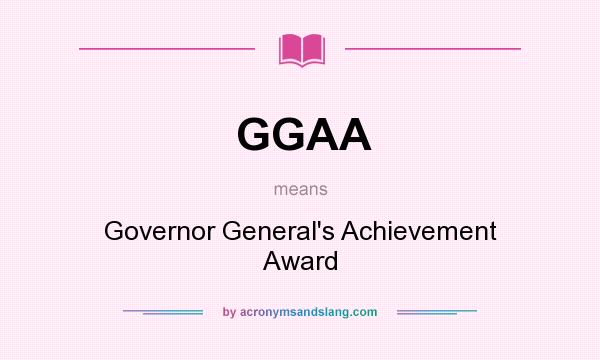 What does GGAA mean? It stands for Governor General`s Achievement Award