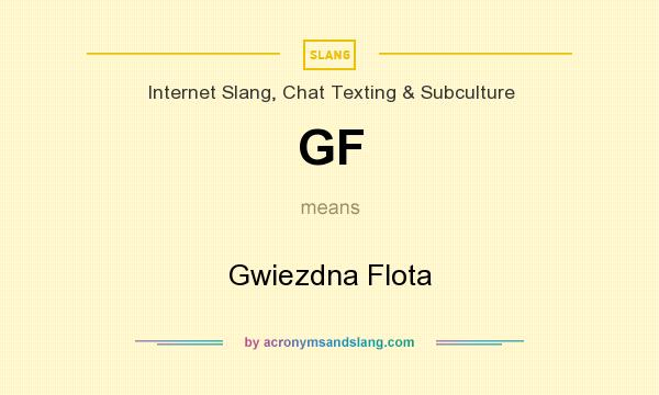 What does GF mean? It stands for Gwiezdna Flota