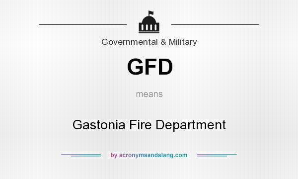 What does GFD mean? It stands for Gastonia Fire Department