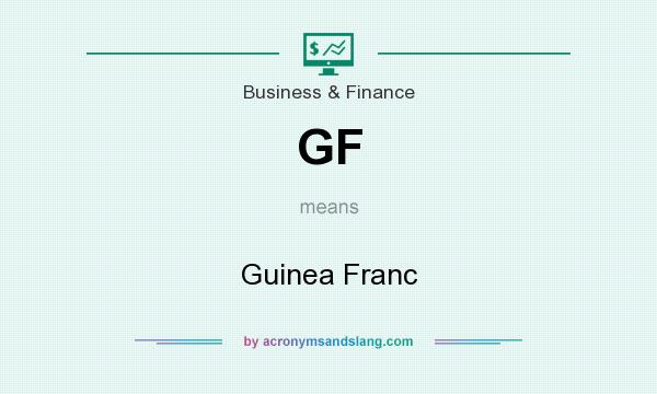 What does GF mean? It stands for Guinea Franc