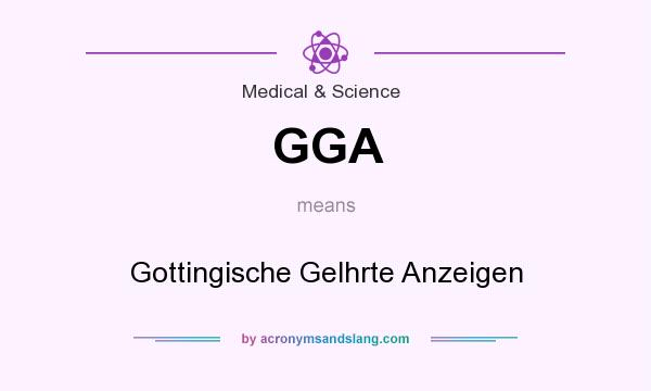 What does GGA mean? It stands for Gottingische Gelhrte Anzeigen