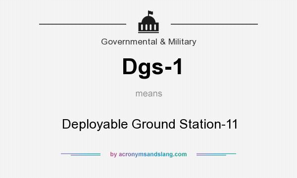 What does Dgs-1 mean? It stands for Deployable Ground Station-11