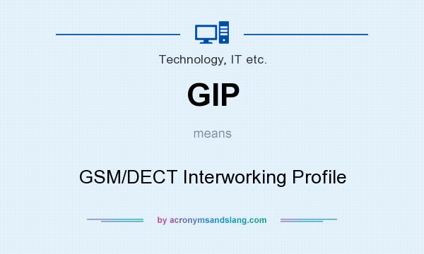 What does GIP mean? It stands for GSM/DECT Interworking Profile