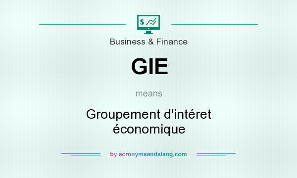 What does GIE mean? It stands for Groupement d`intéret économique