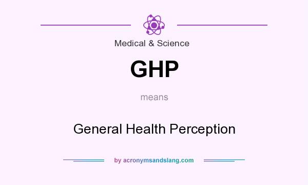 What does GHP mean? It stands for General Health Perception
