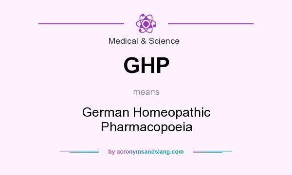 What does GHP mean? It stands for German Homeopathic Pharmacopoeia