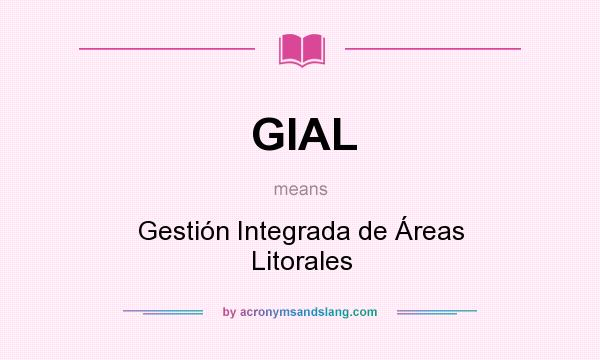 What does GIAL mean? It stands for Gestión Integrada de Áreas Litorales