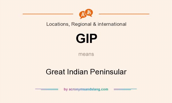 What does GIP mean? It stands for Great Indian Peninsular