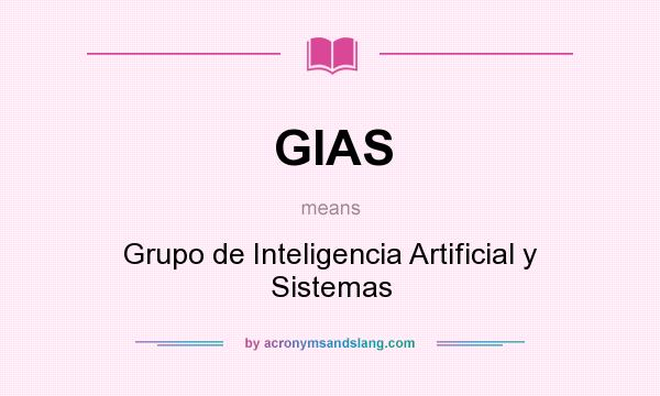 What does GIAS mean? It stands for Grupo de Inteligencia Artificial y Sistemas