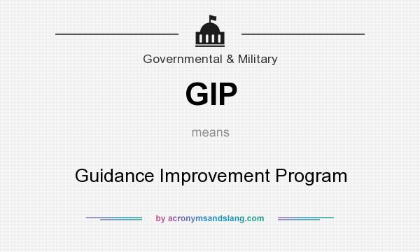 What does GIP mean? It stands for Guidance Improvement Program
