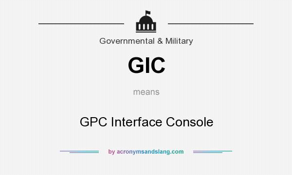 What does GIC mean? It stands for GPC Interface Console
