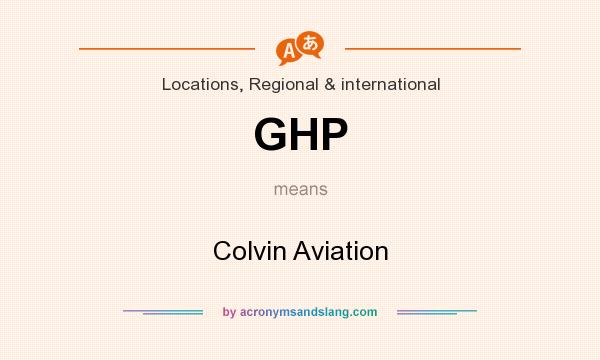 What does GHP mean? It stands for Colvin Aviation