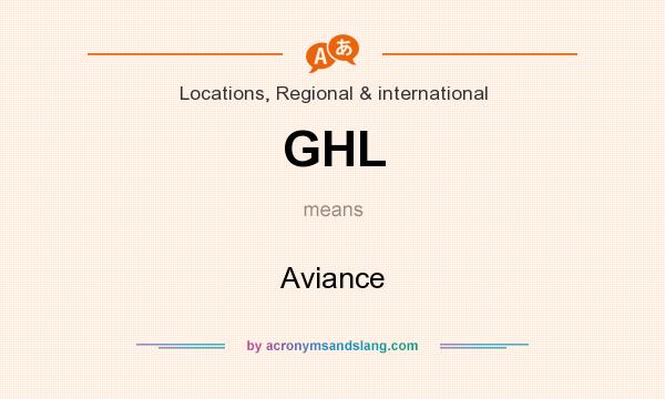 What does GHL mean? It stands for Aviance