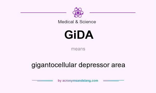 What does GiDA mean? It stands for gigantocellular depressor area