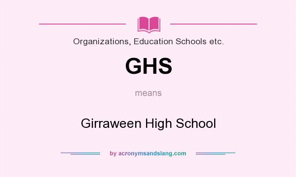 What does GHS mean? It stands for Girraween High School