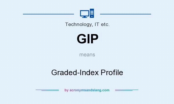 What does GIP mean? It stands for Graded-Index Profile