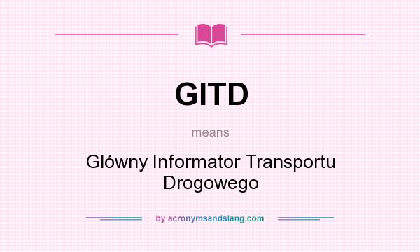 What does GITD mean? It stands for Glówny Informator Transportu Drogowego