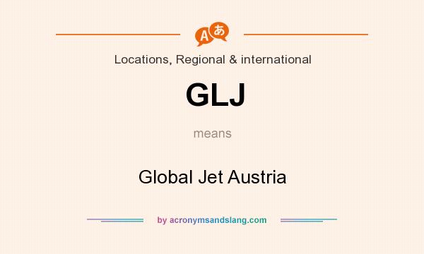 What does GLJ mean? It stands for Global Jet Austria