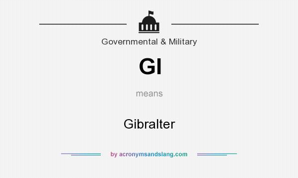 What does GI mean? It stands for Gibralter