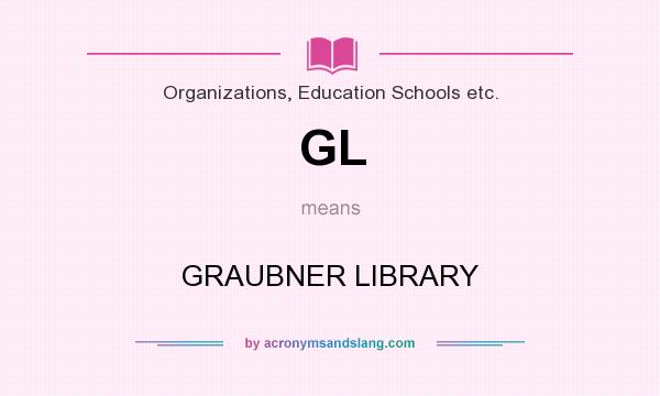 What does GL mean? It stands for GRAUBNER LIBRARY