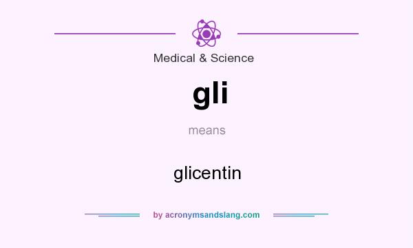 What does gli mean? It stands for glicentin