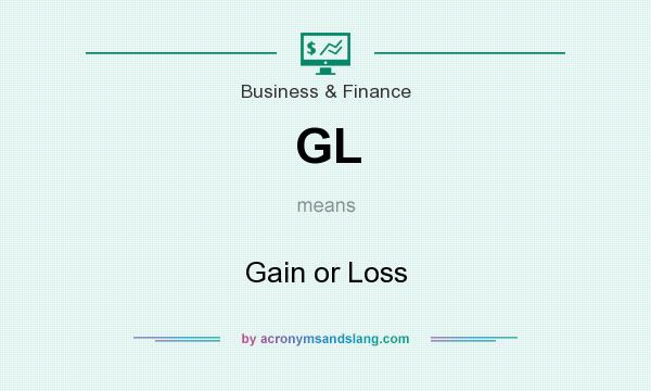 What does GL mean? It stands for Gain or Loss