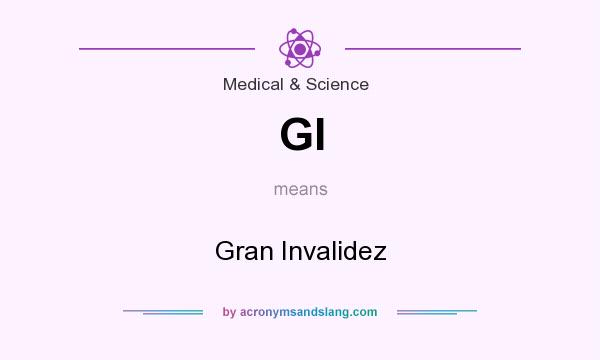 What does GI mean? It stands for Gran Invalidez