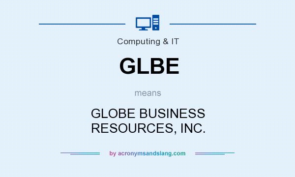 What does GLBE mean? It stands for GLOBE BUSINESS RESOURCES, INC.
