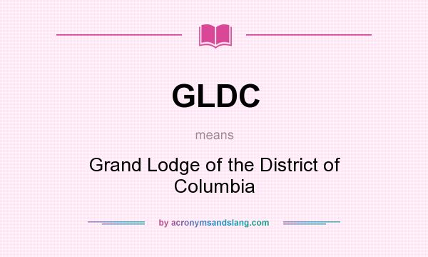 What does GLDC mean? It stands for Grand Lodge of the District of Columbia
