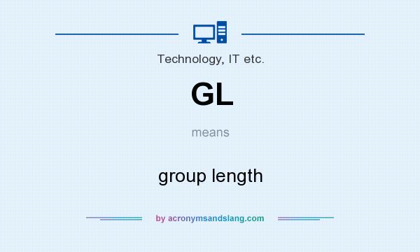 What does GL mean? It stands for group length