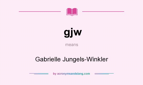 What does gjw mean? It stands for Gabrielle Jungels-Winkler