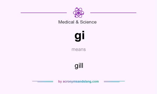 What does gi mean? It stands for gill